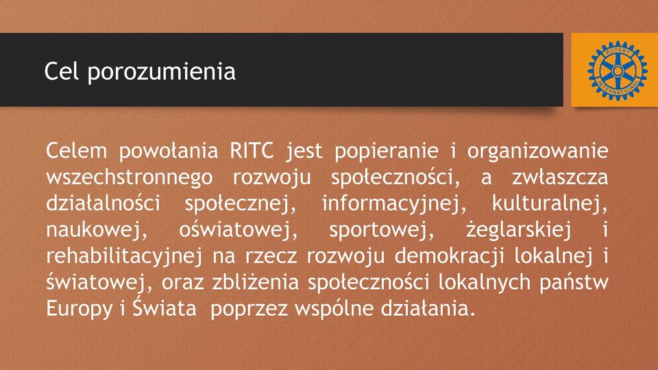 oświatowej, sportowej, żeglarskiej i rehabilitacyjnej na rzecz rozwoju demokracji lokalnej i