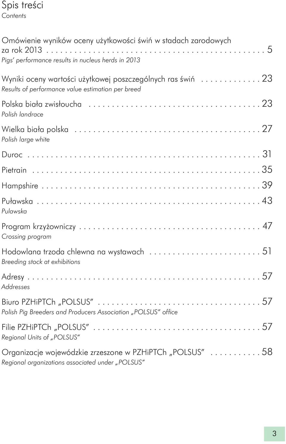 ................................................. 31 Pietrain................................................. 35 Hampshire............................................... 39 Puławska.