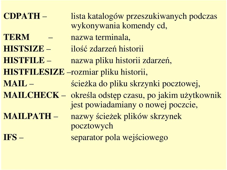 MAIL ścieżka do pliku skrzynki pocztowej, MAILCHECK określa odstęp czasu, po jakim użytkownik jest