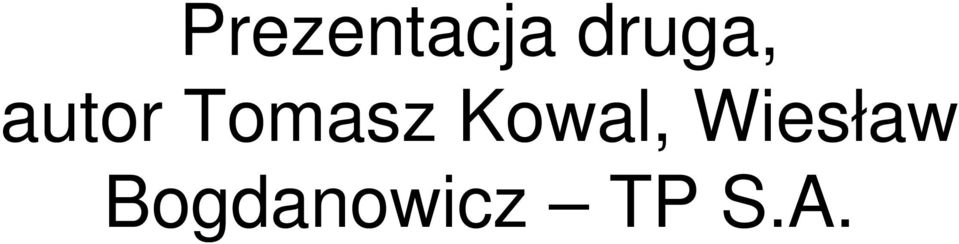 Tomasz Kowal,