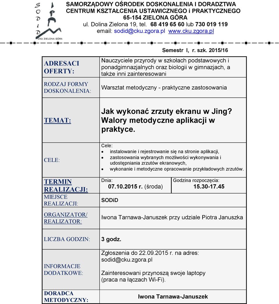 pl Nauczyciele przyrody w szkołach podstawowych i ponadgimnazjalnych oraz biologii w gimnazjach, a także inni zainteresowani Warsztat metodyczny - praktyczne zastosowania Jak wykonać zrzuty ekranu w