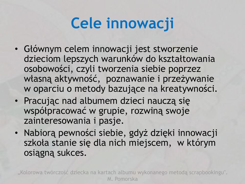 bazujące na kreatywności.