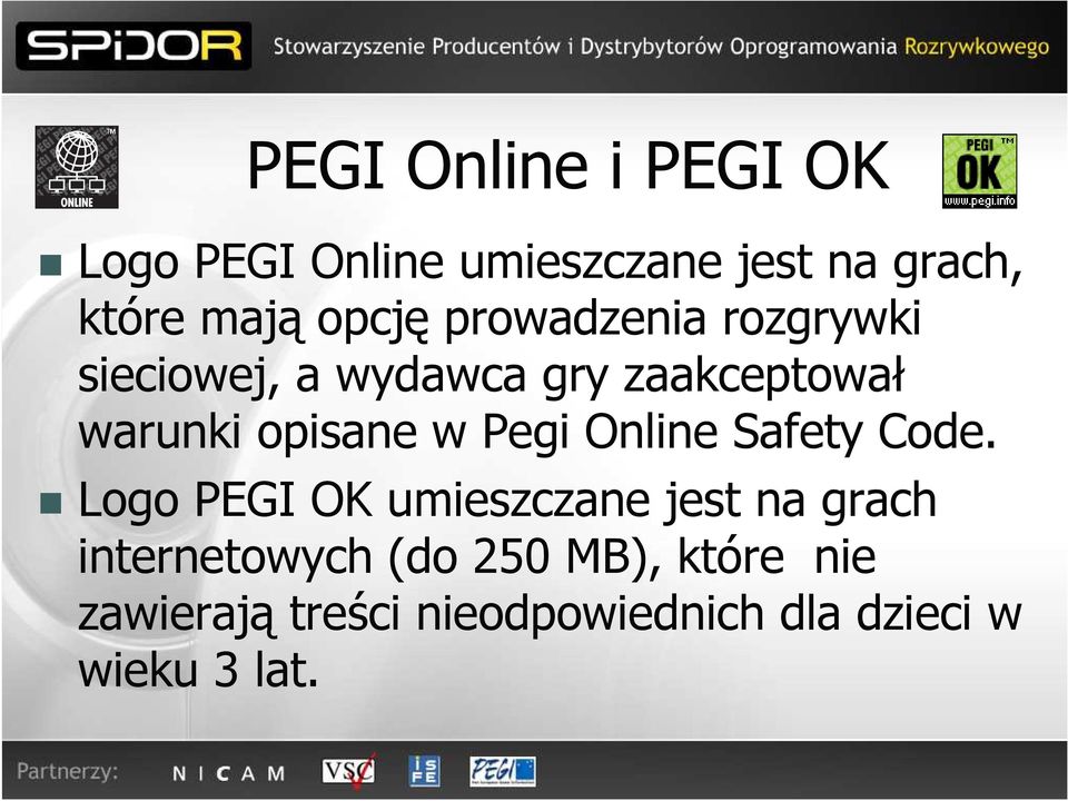 opisane w Pegi Online Safety Code.