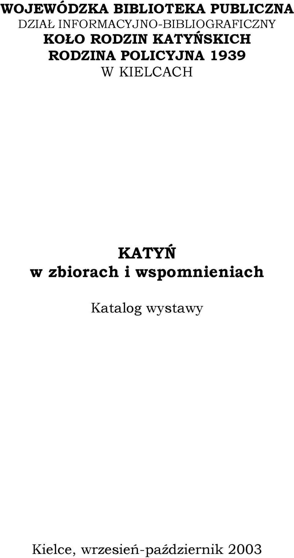 RODZINA POLICYJNA 1939 W KIELCACH KATYŃ w zbiorach