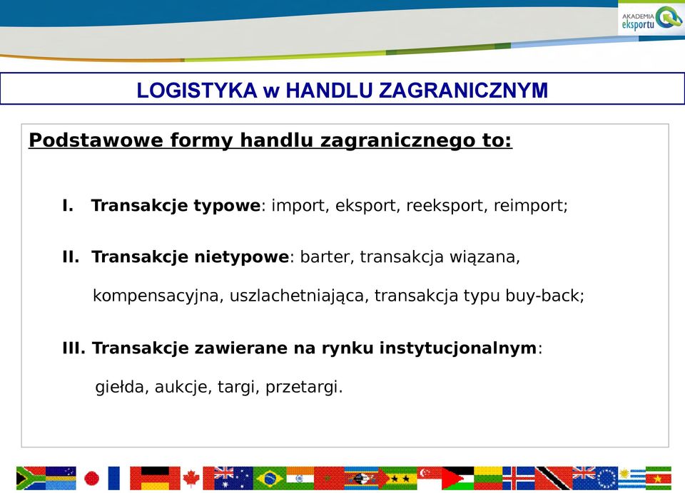 Transakcje nietypowe: barter, transakcja wiązana, kompensacyjna, uszlachetniająca,