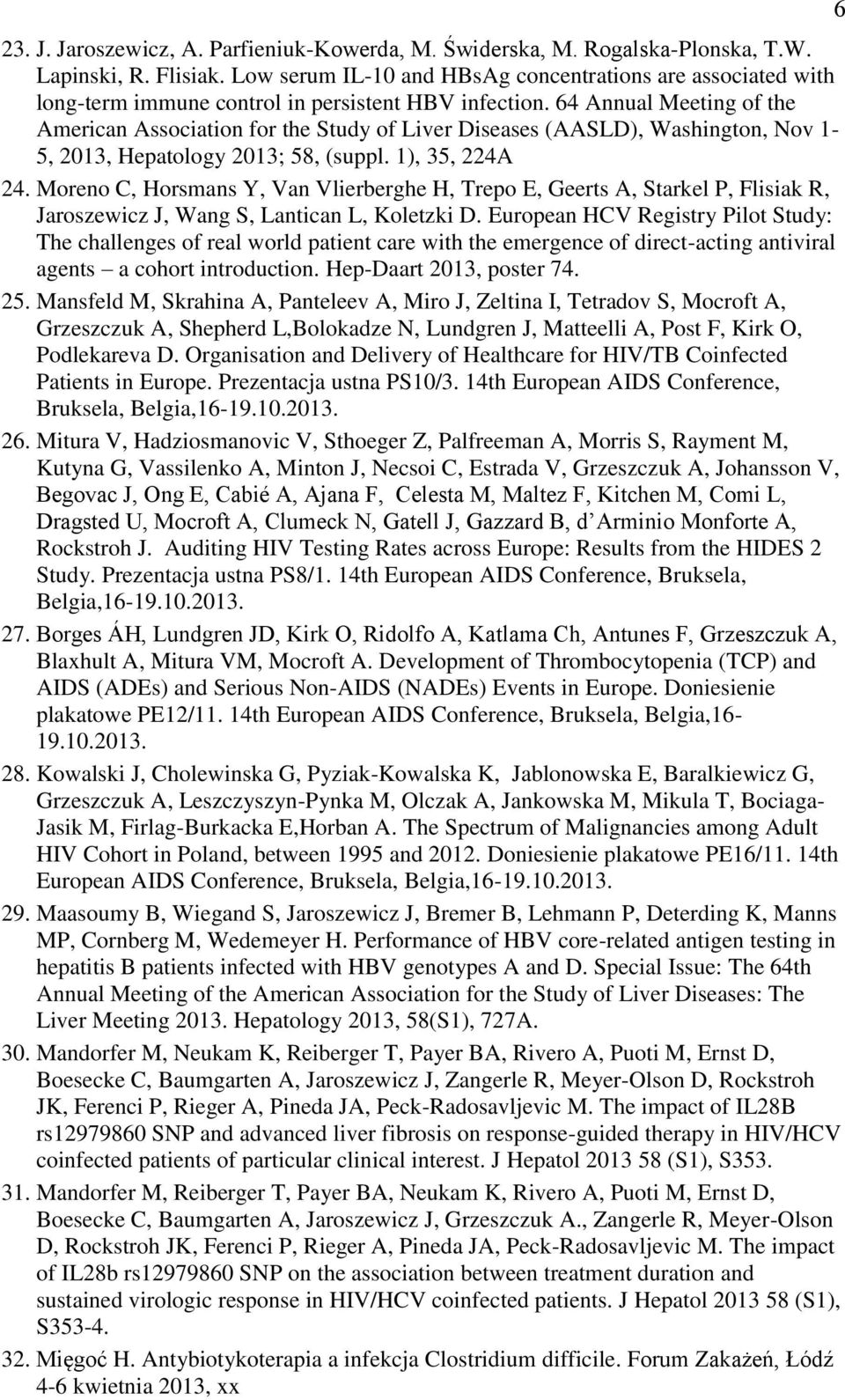 64 Annual Meeting of the American Association for the Study of Liver Diseases (AASLD), Washington, Nov 1-5, 2013, Hepatology 2013; 58, (suppl. 1), 35, 224A 24.