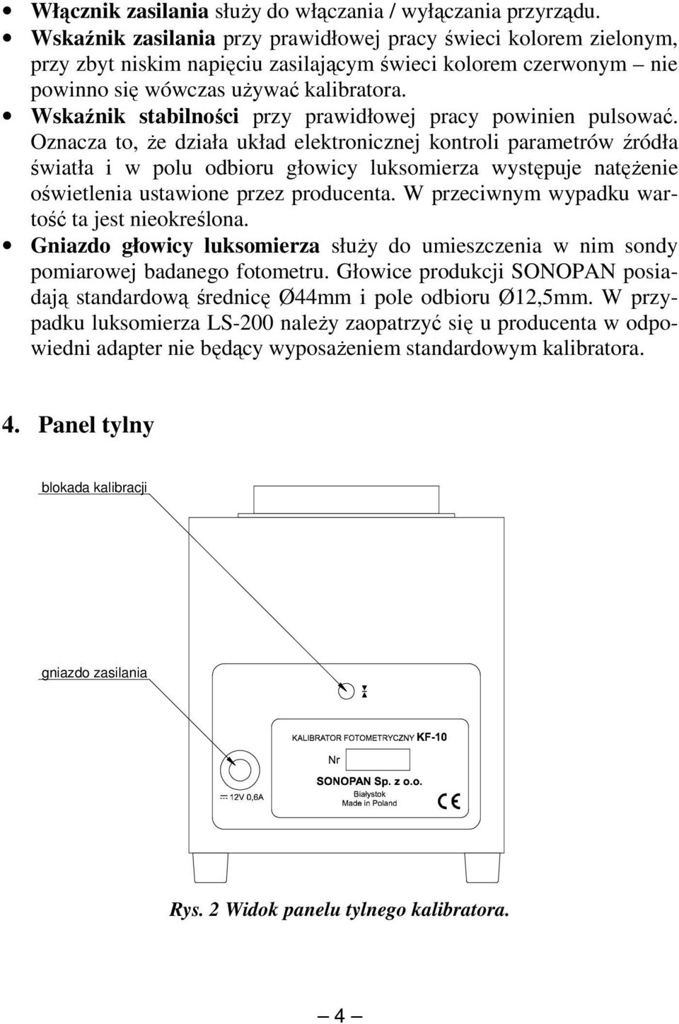 Wskaźnik stabilności przy prawidłowej pracy powinien pulsować.