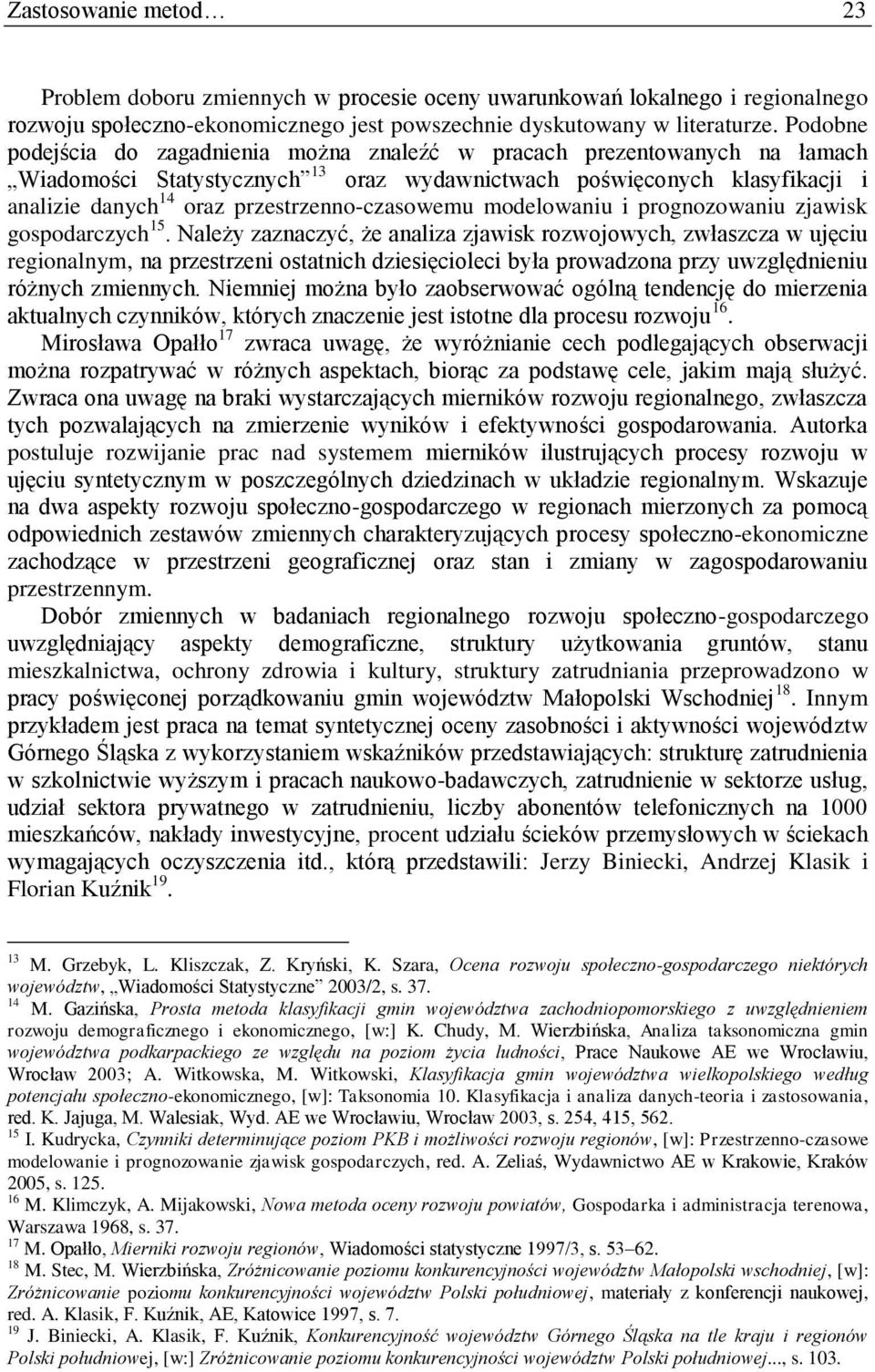 przestrzenno-czasowemu modelowaniu i prognozowaniu zjawisk gospodarczych 15.