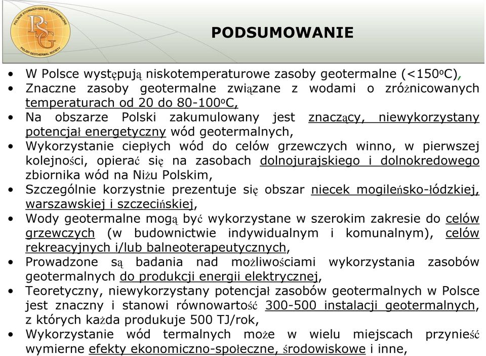dolnojurajskiego i dolnokredowego zbiornika wód na Niżu Polskim, Szczególnie korzystnie prezentuje się obszar niecek mogileńsko-łódzkiej, warszawskiej i szczecińskiej, Wody geotermalne mogą być