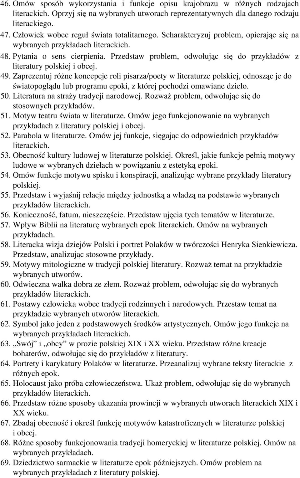 Przedstaw problem, odwołując się do przykładów z literatury polskiej i obcej. 49.