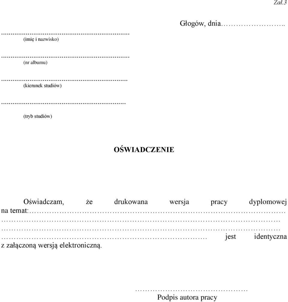 .. (tryb studiów) OŚWIADCZENIE Oświadczam, że drukowana