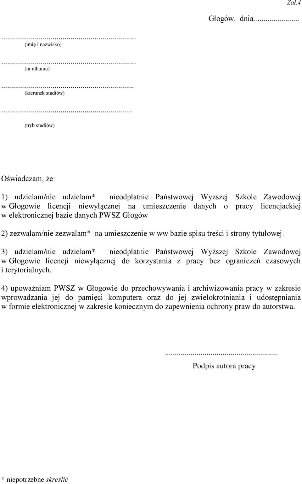 elektronicznej bazie danych PWSZ Głogów 2) zezwalam/nie zezwalam* na umieszczenie w ww bazie spisu treści i strony tytułowej.