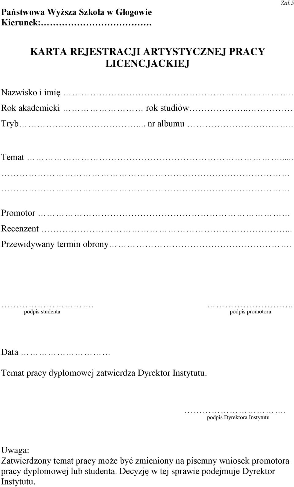 . podpis promotora Data Temat pracy dyplomowej zatwierdza Dyrektor Instytutu.