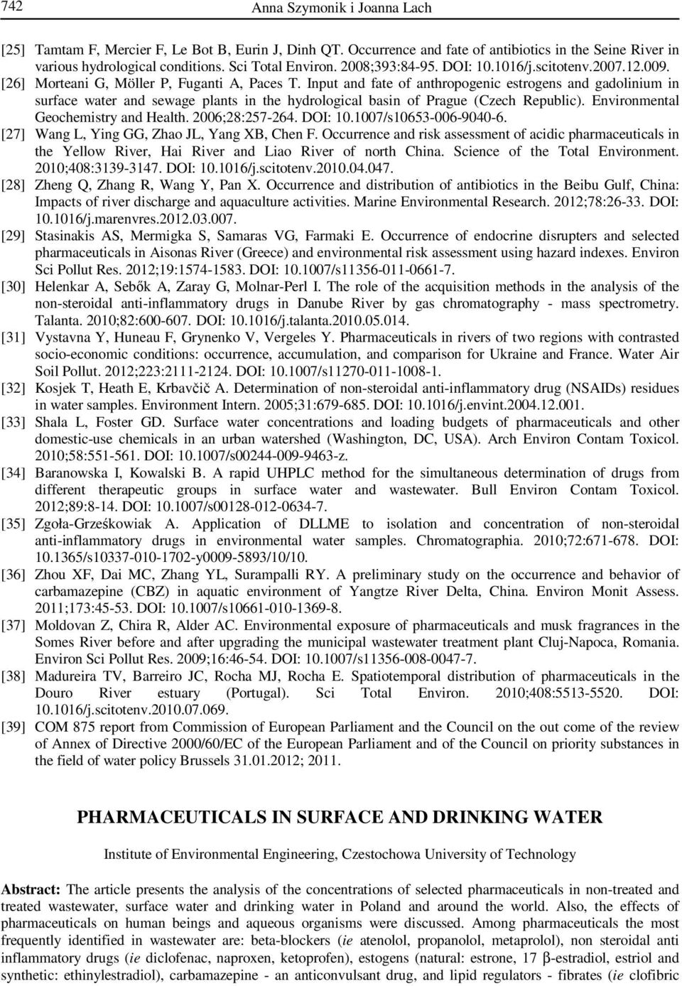 Input and fate of anthropogenic estrogens and gadolinium in surface water and sewage plants in the hydrological basin of Prague (Czech Republic). Environmental Geochemistry and Health.