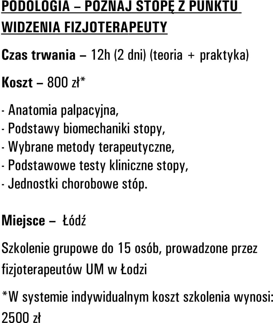 Podstawowe testy kliniczne stopy, - Jednostki chorobowe stóp.