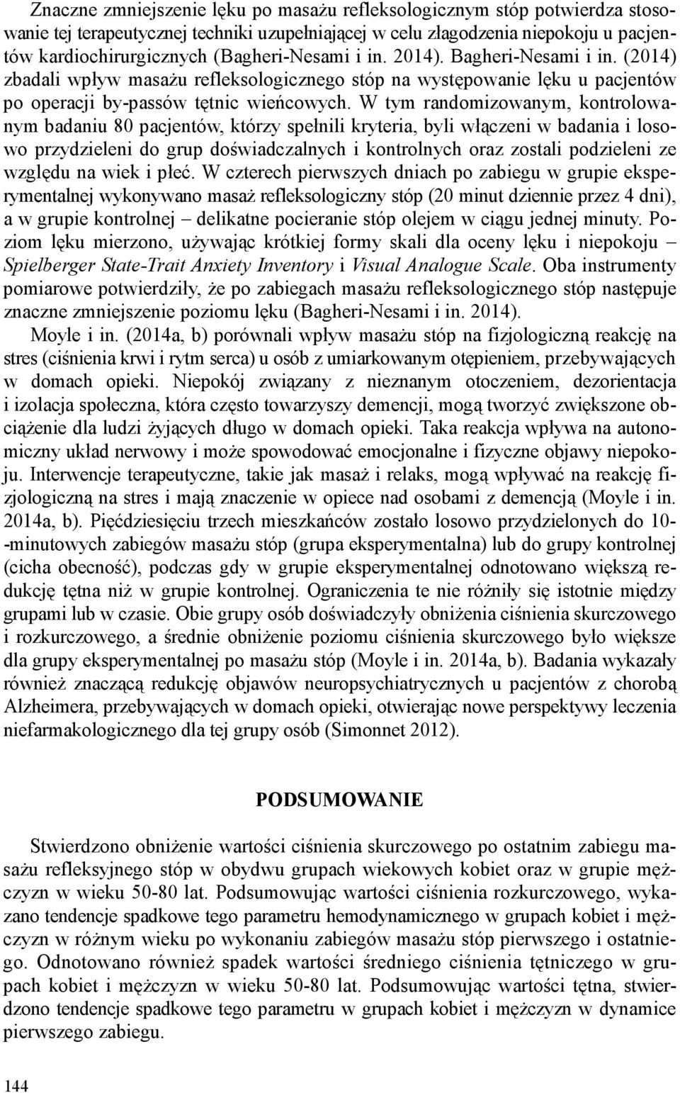 W tym randomizowanym, kontrolowanym badaniu 80 pacjentów, którzy spełnili kryteria, byli włączeni w badania i losowo przydzieleni do grup doświadczalnych i kontrolnych oraz zostali podzieleni ze