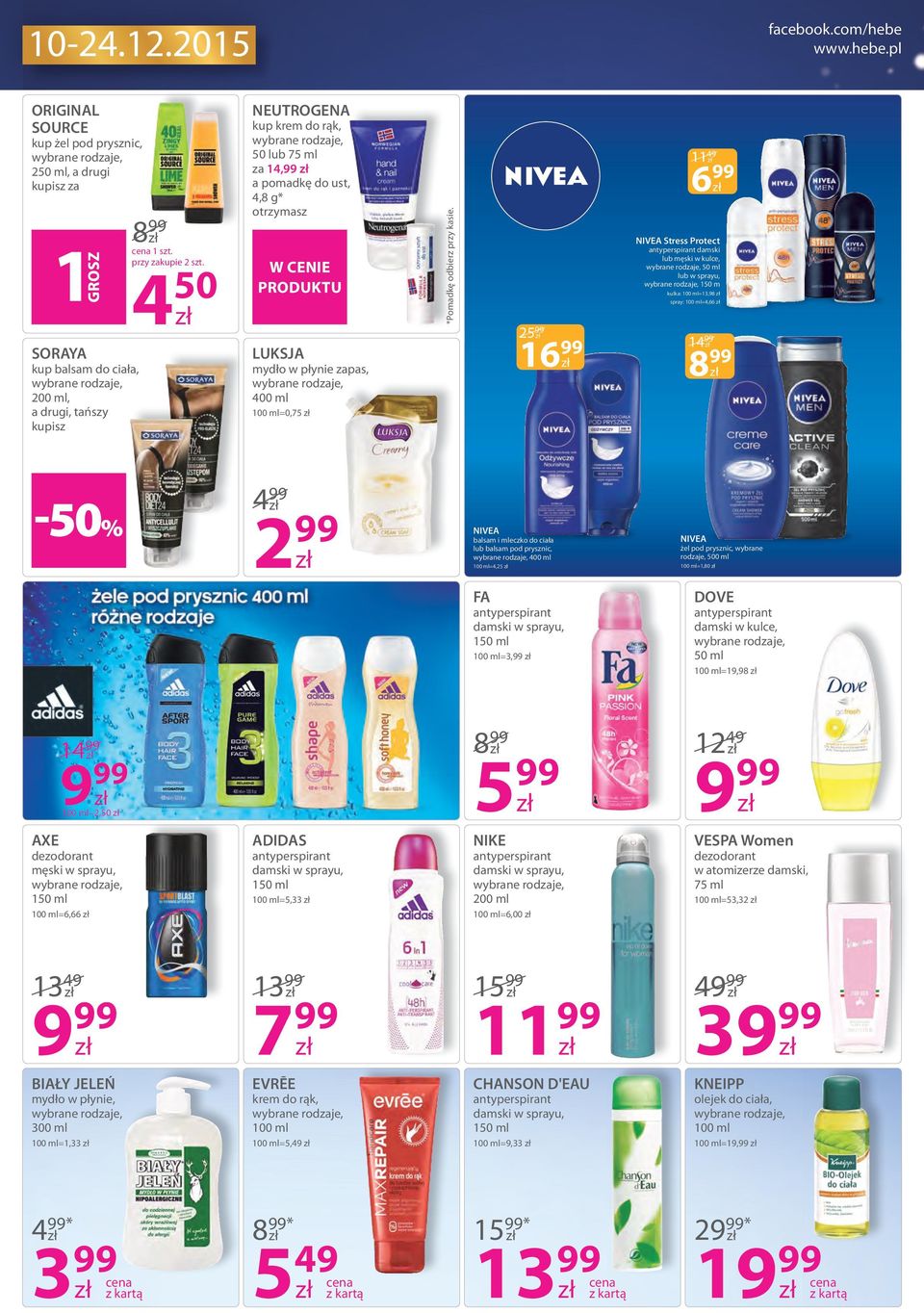 25 16 11 49 6 NIVEA Stress Protect antyperspirant damski lub męski w kulce, 50 ml lub w sprayu, 150 m kulka: =13,98 spray: =4,66 14 8-50% 4 2 NIVEA balsam i mleczko do ciała lub balsam pod prysznic,