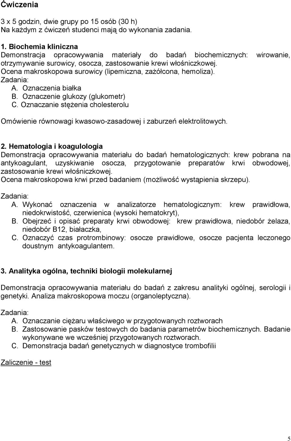 Oznaczanie stęŝenia cholesterolu Omówienie równowagi kwasowo-zasadowej i zaburzeń elektrolitowych. 2.