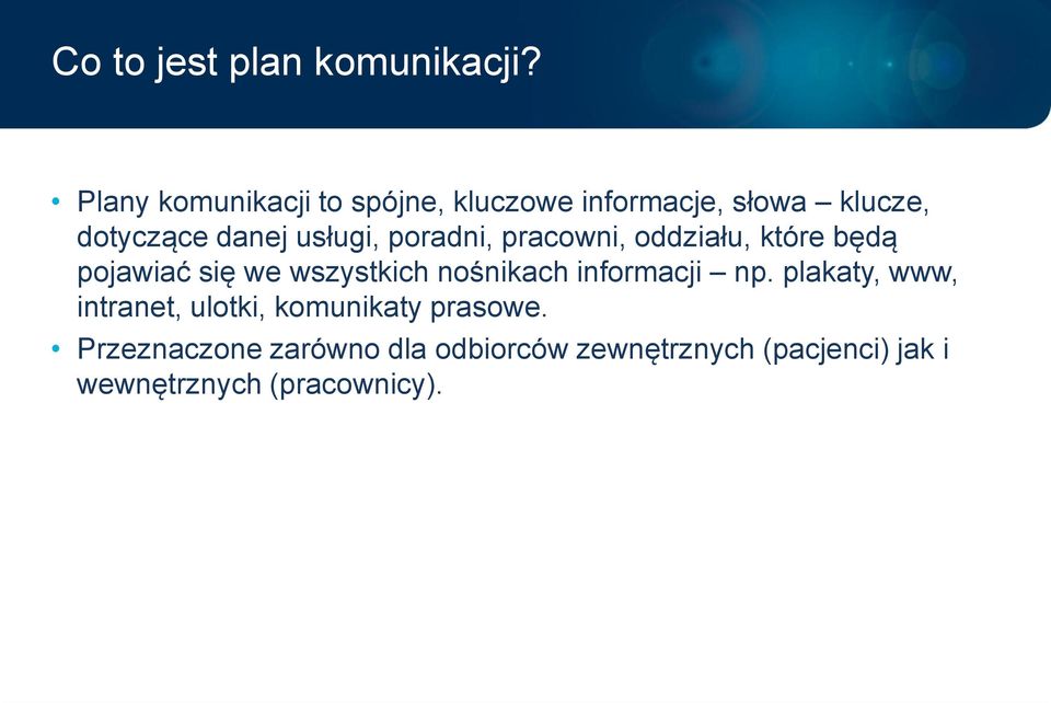 poradni, pracowni, oddziału, które będą pojawiać się we wszystkich nośnikach informacji