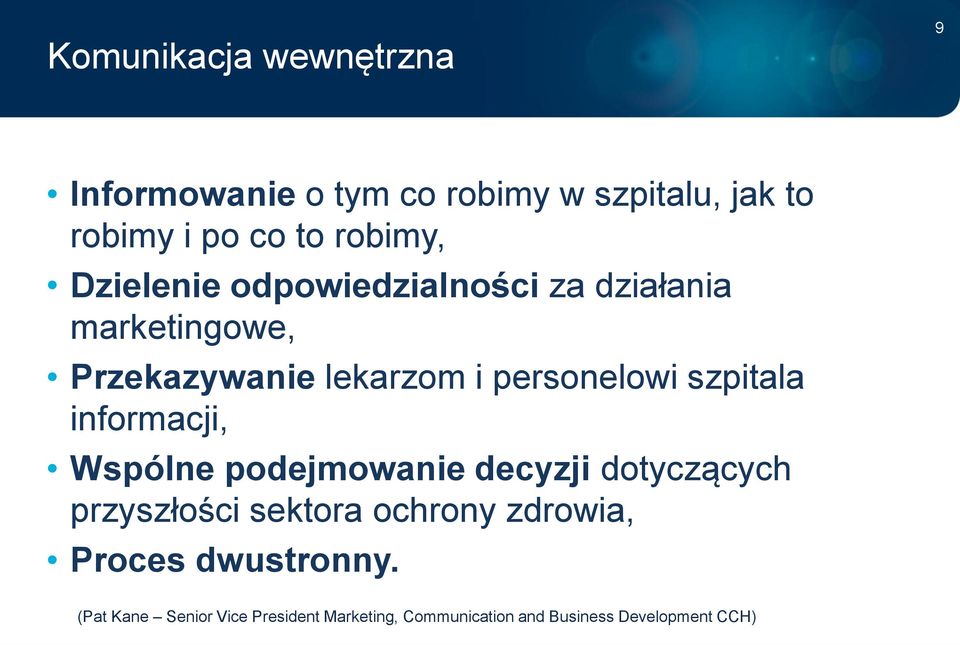 szpitala informacji, Wspólne podejmowanie decyzji dotyczących przyszłości sektora ochrony zdrowia,