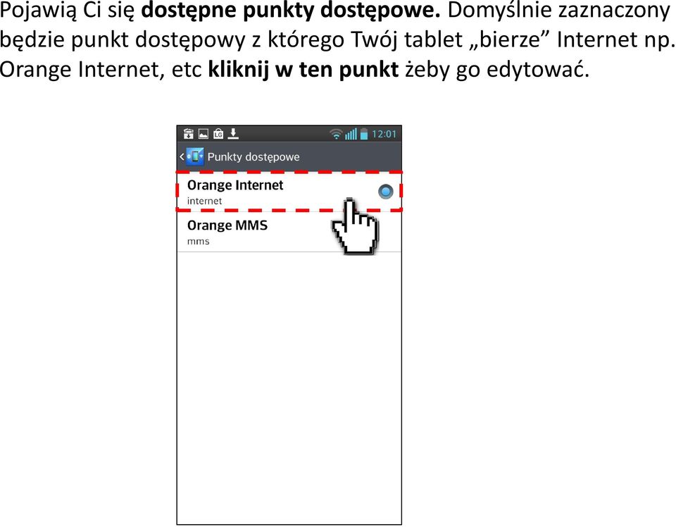którego Twój tablet bierze Internet np.