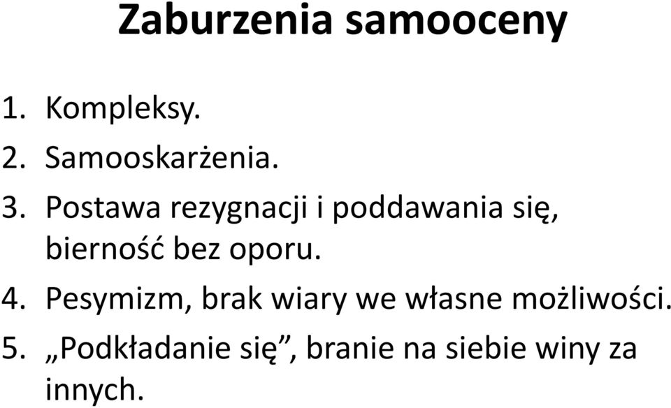 Postawa rezyg a ji i poddawa ia się, ier ość ez