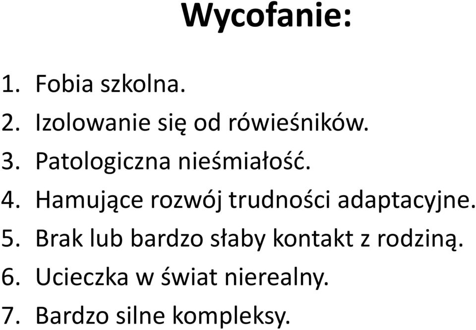 4. Ha ują e rozwój trud oś i adapta yj e. 5.