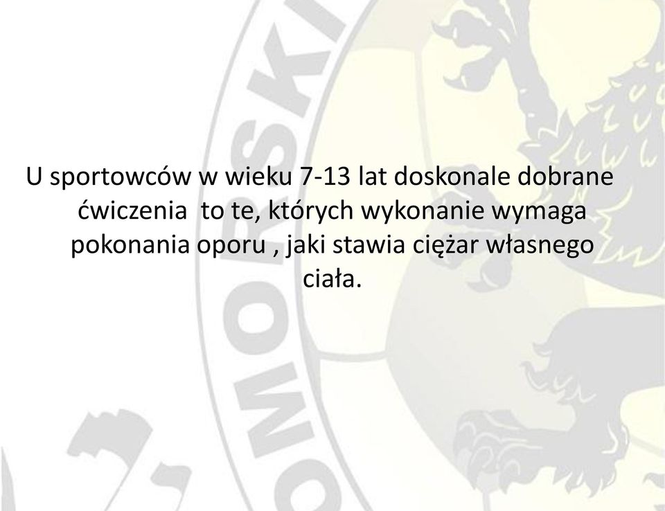 których wykonanie wymaga pokonania