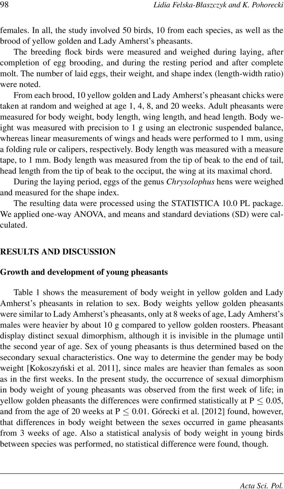 The number of laid eggs, their weight, and shape index (length-width ratio) were noted.