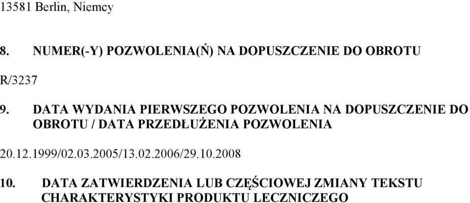 DATA WYDANIA PIERWSZEGO POZWOLENIA NA DOPUSZCZENIE DO OBROTU / DATA