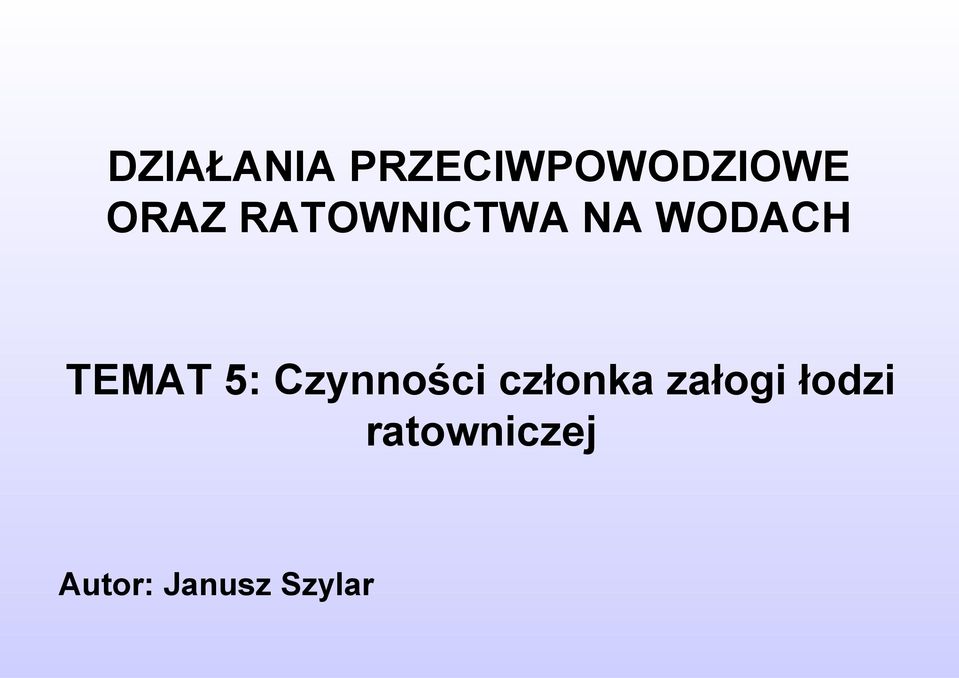 TEMAT 5: Czynności członka