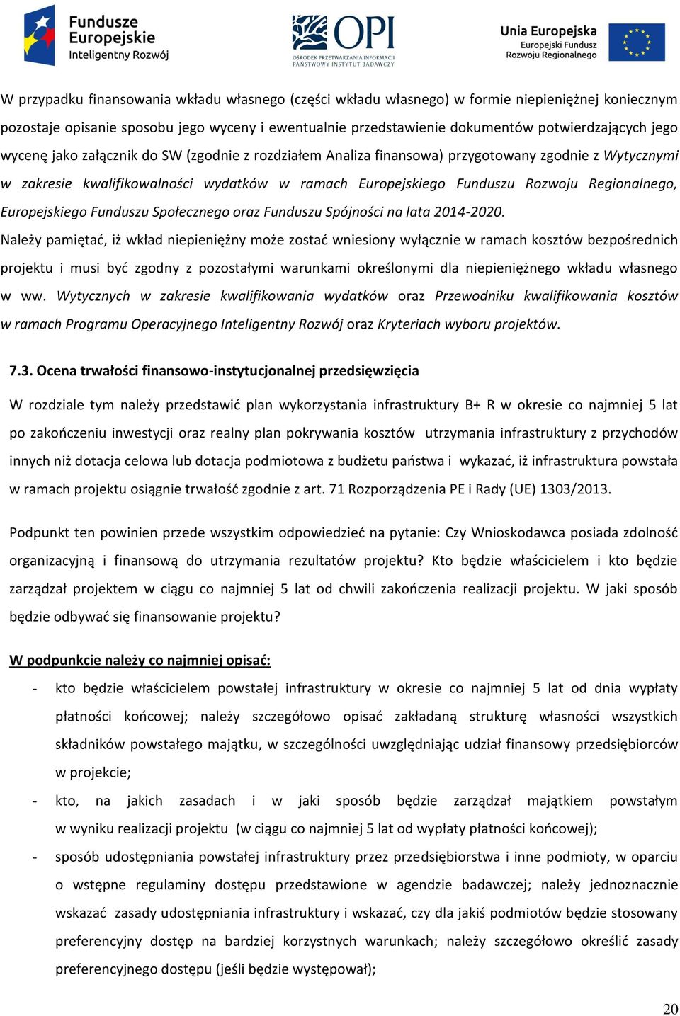 Europejskiego Funduszu Społecznego oraz Funduszu Spójności na lata 2014-2020.