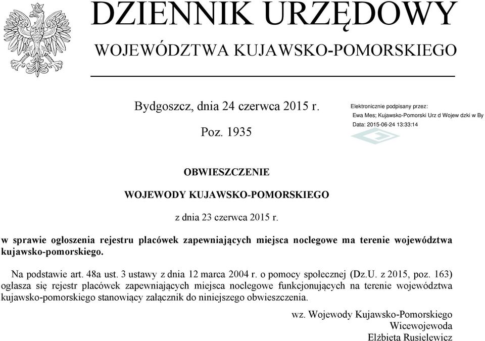 w sprawie ogłoszenia rejestru placówek zapewniających ma terenie województwa kujawsko-pomorskiego. Na podstawie art. 48a ust.