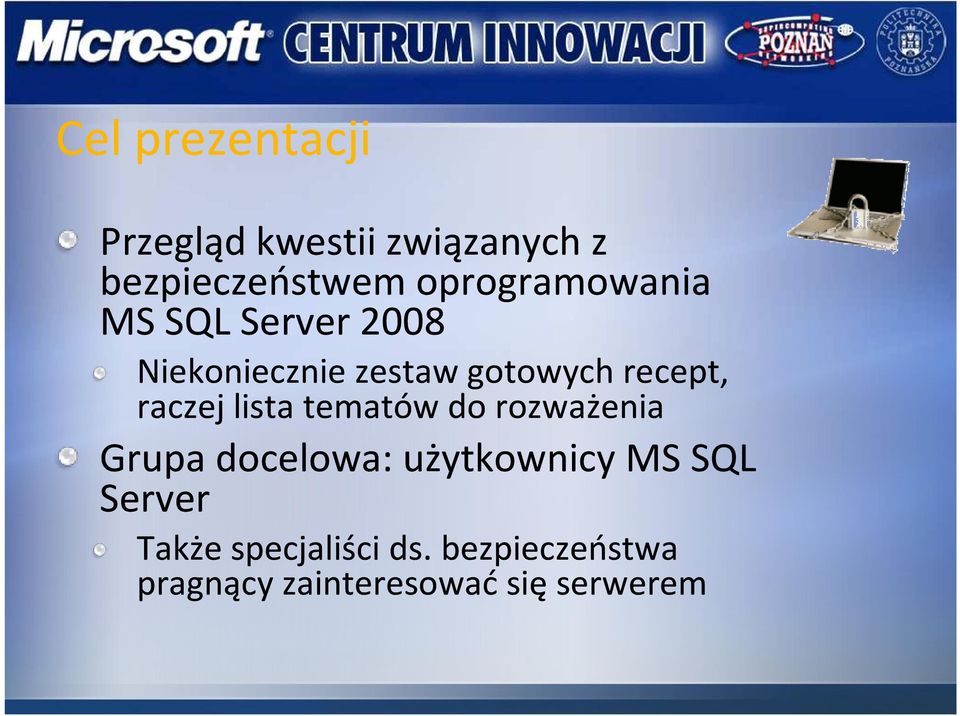 recept, raczej lista tematów do rozważenia Grupa docelowa: użytkownicy