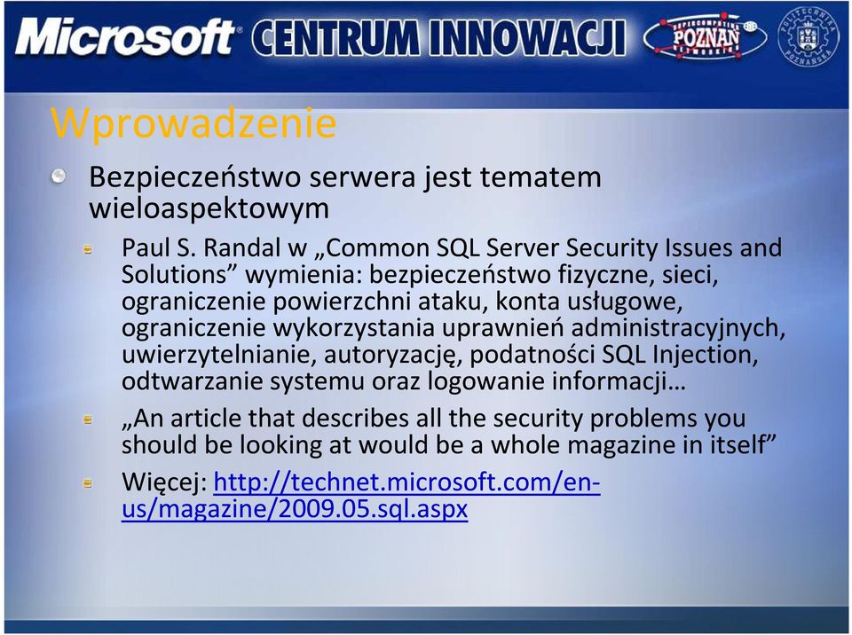 usługowe, ograniczenie wykorzystania uprawnień administracyjnych, uwierzytelnianie, autoryzację, podatności SQL Injection, odtwarzanie