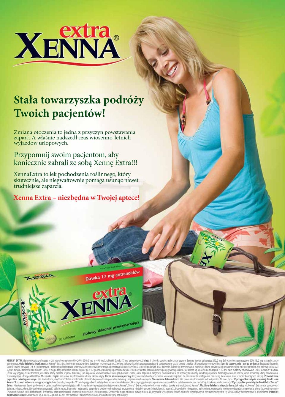 Xenna Extra niezbędna w Twojej aptece! XENNA EXTRA (Sennae fructus pulveratus + Sól wapniowa sennozydów 20%) (240,0 mg + 49,0 mg), tabletki, Dawka 17 mg antranoidów.