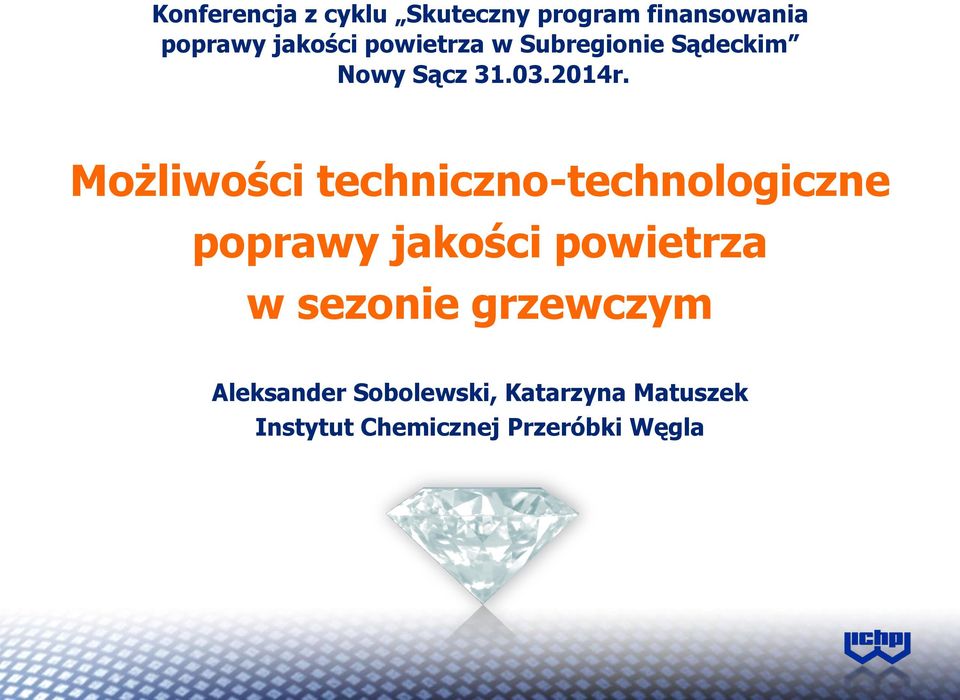 Możliwości techniczno-technologiczne poprawy jakości powietrza w