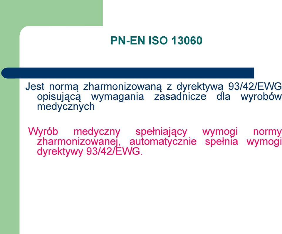 medycznych Wyrób medyczny spełniający wymogi normy