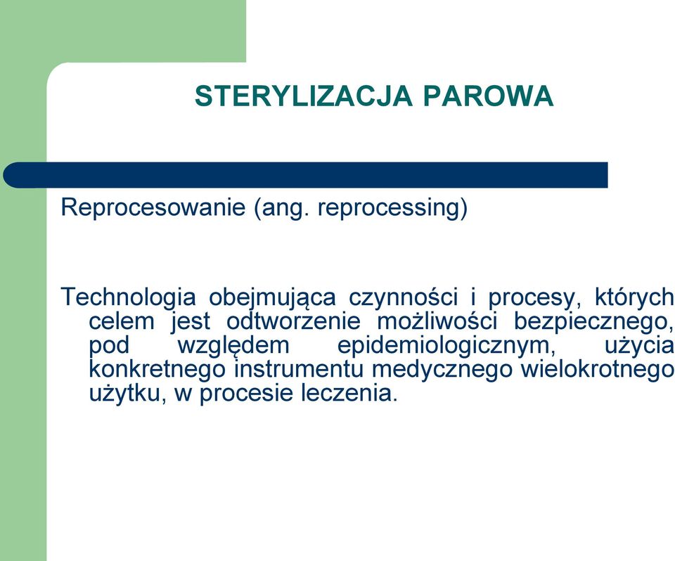 celem jest odtworzenie możliwości bezpiecznego, pod względem