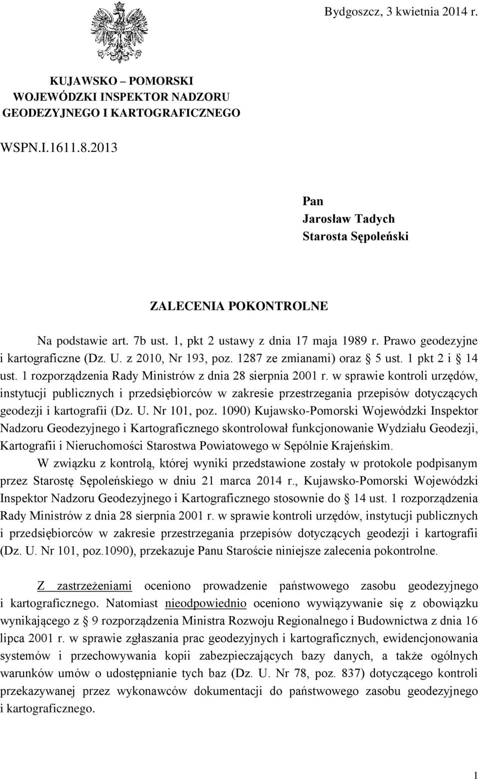 1287 ze zmianami) oraz 5 ust. 1 pkt 2 i 14 ust. 1 rozporządzenia Rady Ministrów z dnia 28 sierpnia 2001 r.