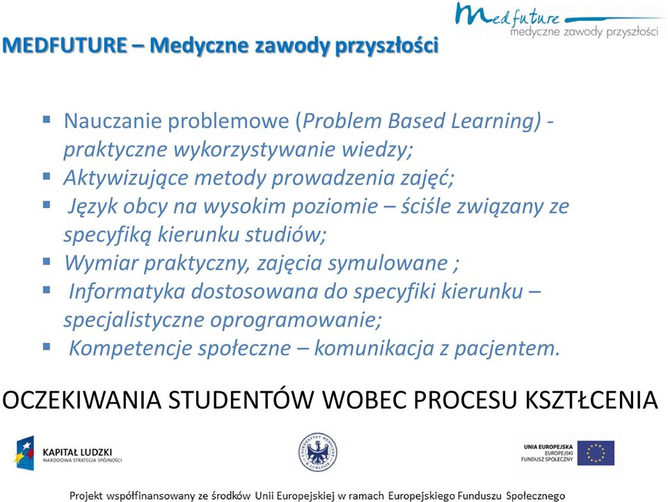 Wymiar praktyczny, zajęcia symulowane ; Informatyka dostosowana do specyfiki kierunku specjalistyczne