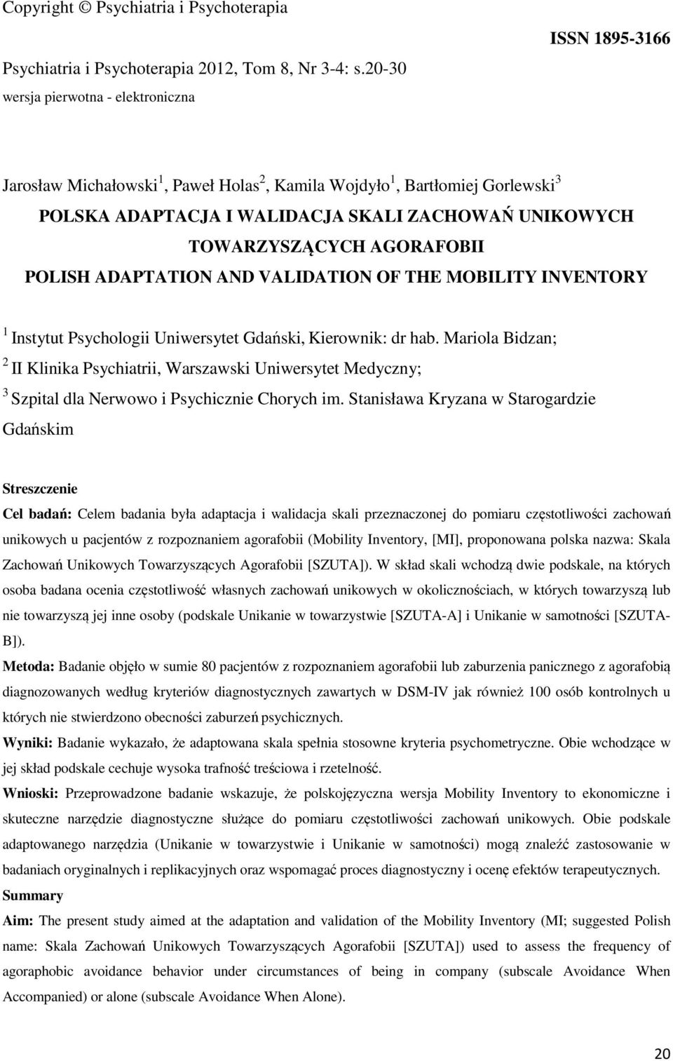 AGORAFOBII POLISH ADAPTATION AND VALIDATION OF THE MOBILITY INVENTORY 1 Istytut Psychologii Uiwersytet Gdański, Kierowik: dr hab.