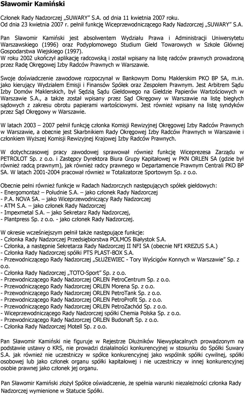 od dnia 11 kwietnia 2007 roku. Od dnia 23 kwietnia 2007 r.