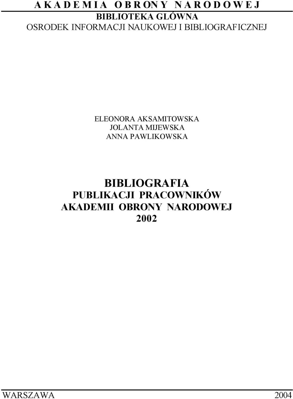 ELEONORA AKSAMITOWSKA JOLANTA MIJEWSKA ANNA PAWLIKOWSKA