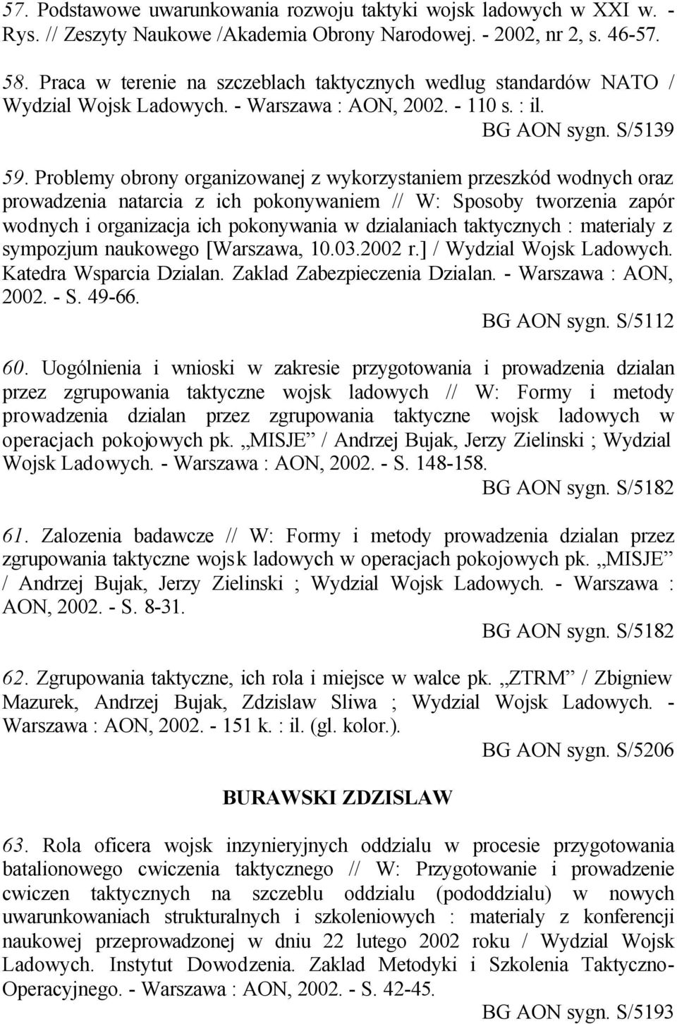 Problemy obrony organizowanej z wykorzystaniem przeszkód wodnych oraz prowadzenia natarcia z ich pokonywaniem // W: Sposoby tworzenia zapór wodnych i organizacja ich pokonywania w dzialaniach