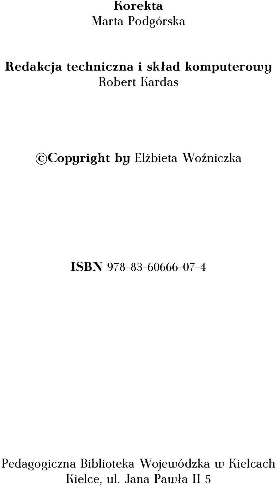 Woźniczka ISBN 978 83 60666 07 4 Pedagogiczna