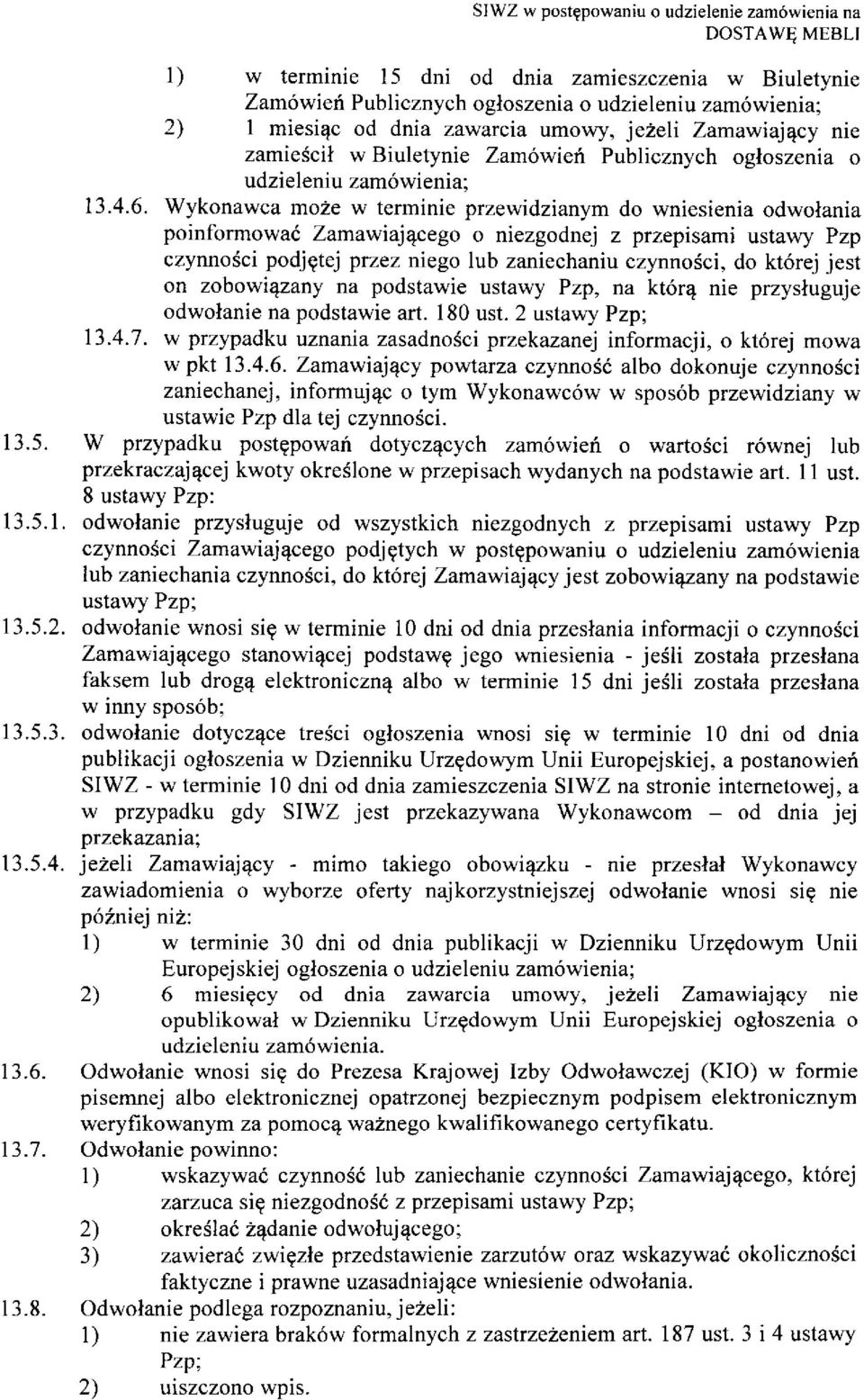 Biuletynie Zamowien Publicznych ogloszenia o udzieleniu zamowienia; 13.4.6.