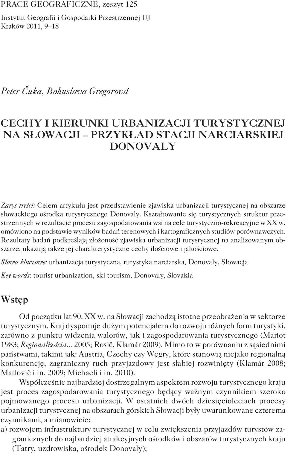 Kształtowanie się turystycznych struktur przestrzennych w rezultacie procesu zagospodarowania wsi na cele turystyczno-rekreacyjne w XX w.