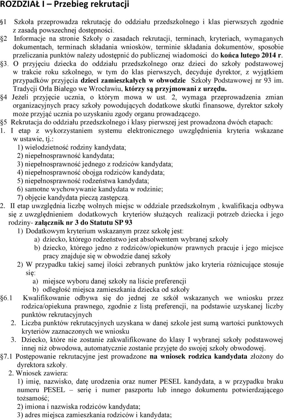 udostępnić do publicznej wiadomości do końca lutego 2014 r. 3.