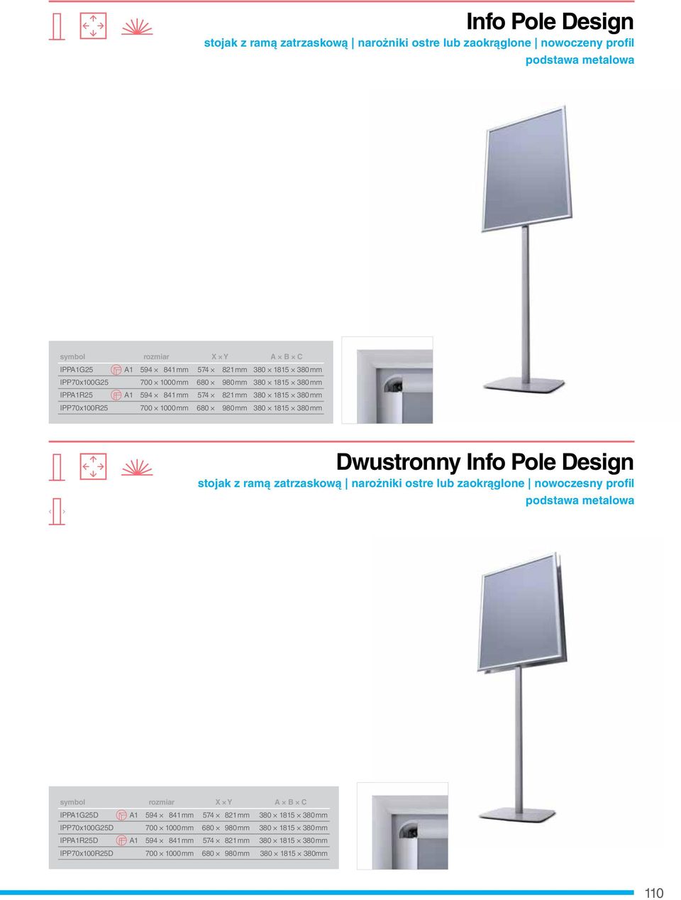 Dwustronny Info Pole Design stojak z ramą zatrzaskową narożniki ostre lub zaokrąglone nowoczesny profil podstawa metalowa symbol rozmiar X Y A B C IPPA1G25D A1 594 841 mm